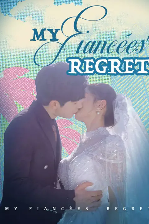 Affiche de My Fiancées' Regret
