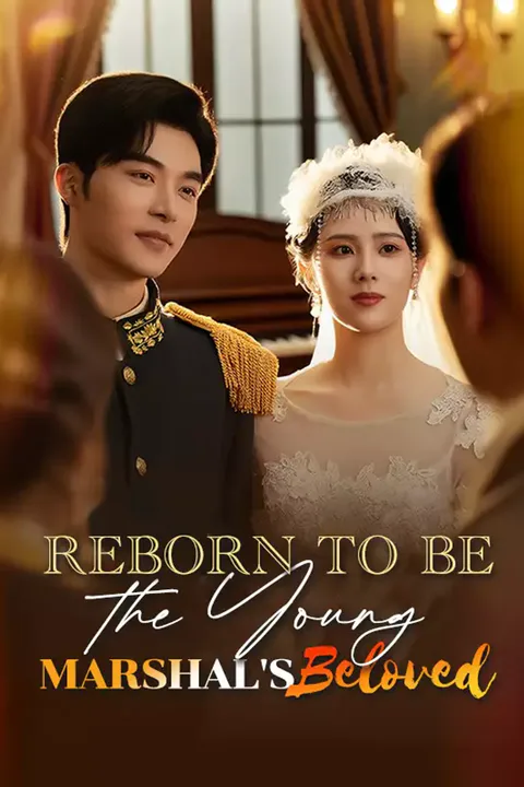 Affiche de Reborn to be the Young Marshal's Beloved