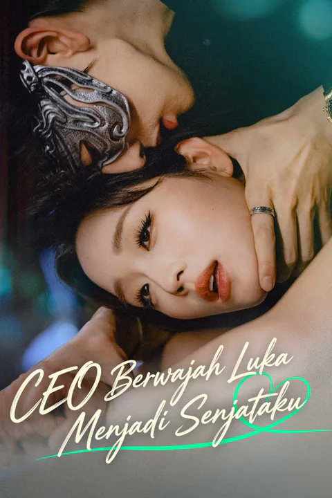 Poster CEO Berwajah Luka Menjadi Senjataku