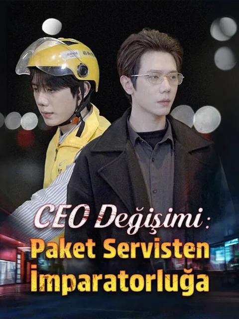 CEO Değişimi: Paket Servisten İmparatorluğa afişi
