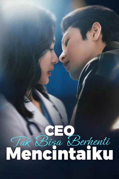 Poster CEO Tak Bisa Berhenti Mencintaiku