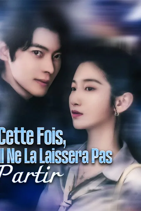 Affiche de Cette Fois, Il Ne La Laissera Pas Partir