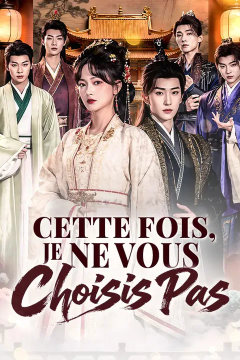 Affiche de Cette fois, Je ne vous choisis pas