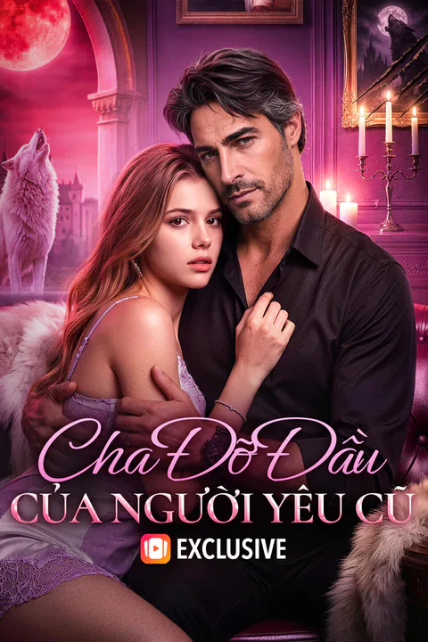 Poster Cha Đỡ Đầu Của Người Yêu Cũ