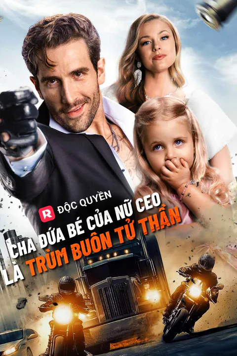 Poster Cha đứa bé của nữ CEO là Trùm Buôn Tử Thần
