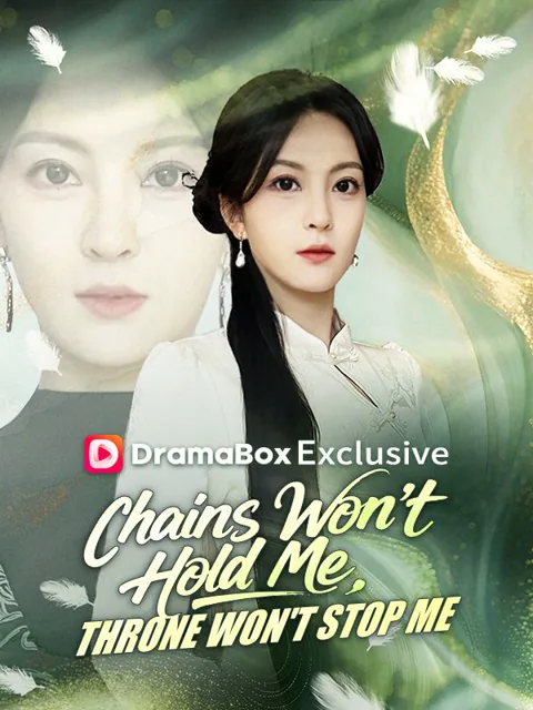 Chains Won't Hold Me, Throne Won't Stop Me poster