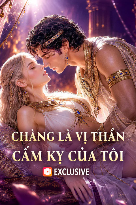 Poster Chàng Là Vị Thần Cấm Kỵ Của Tôi