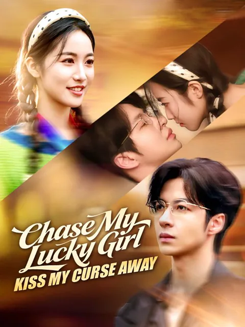 Chase My Lucky Girl, Kiss My Curse Away poster