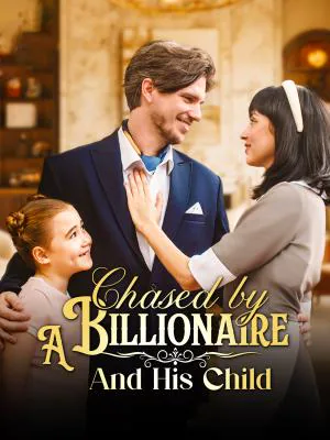 Chased by a Billionaire and His Child poster