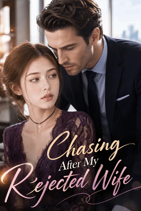 Chasing After My Rejected Wife poster