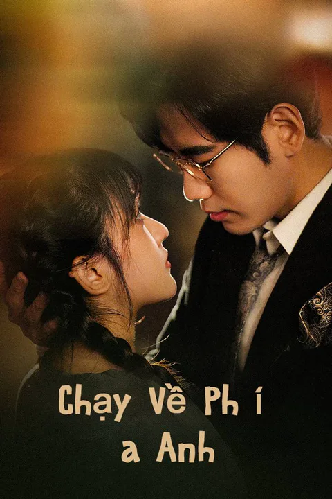 Poster Chạy Về Phía Anh