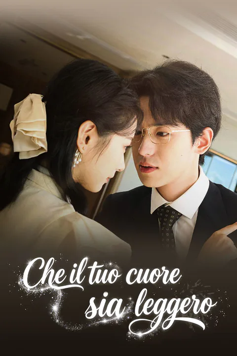 Locandina di Che il tuo cuore sia leggero