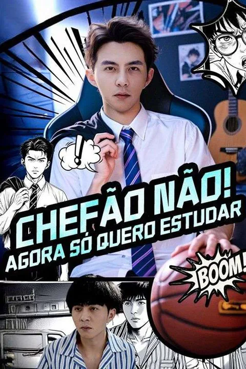 Pôster de Chefão não! Agora só quero estudar (Dublado)
