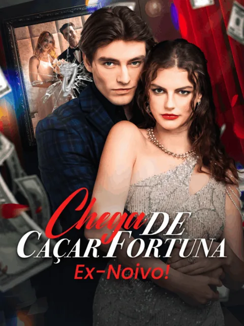Pôster de Chega de Caçar Fortuna, Ex-Noivo!