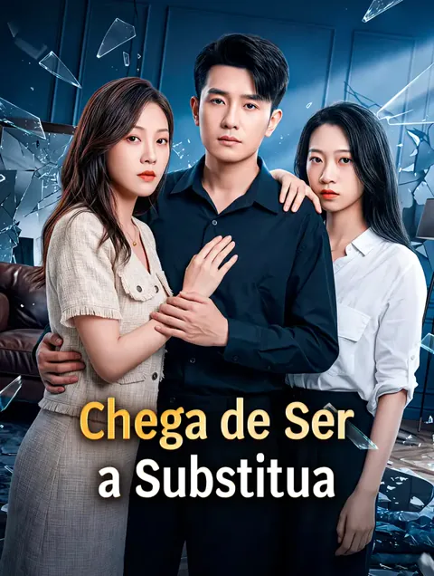Pôster de Chega de Ser a Substitua(Dublado)