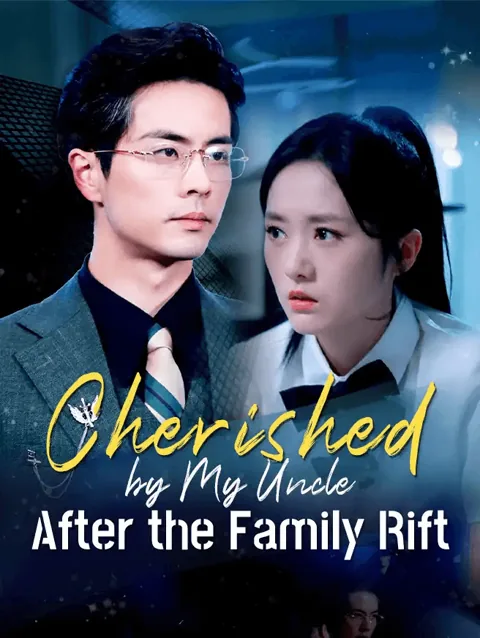 Cherished By My Uncle After The Family Rift poster