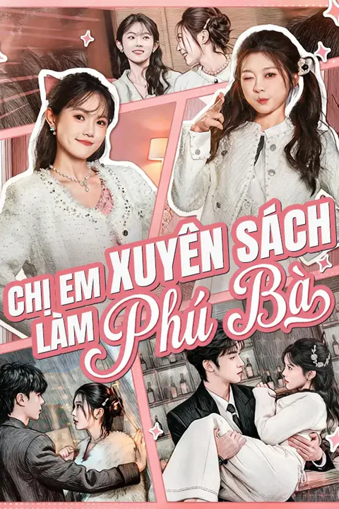 Poster Chị Em Xuyên Sách Làm Phú Bà
