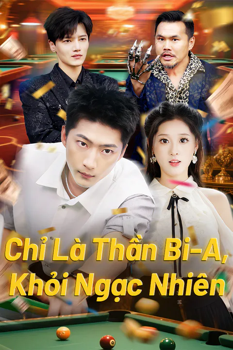 Poster Chỉ Là Thần Bi-A, Khỏi Ngạc Nhiên