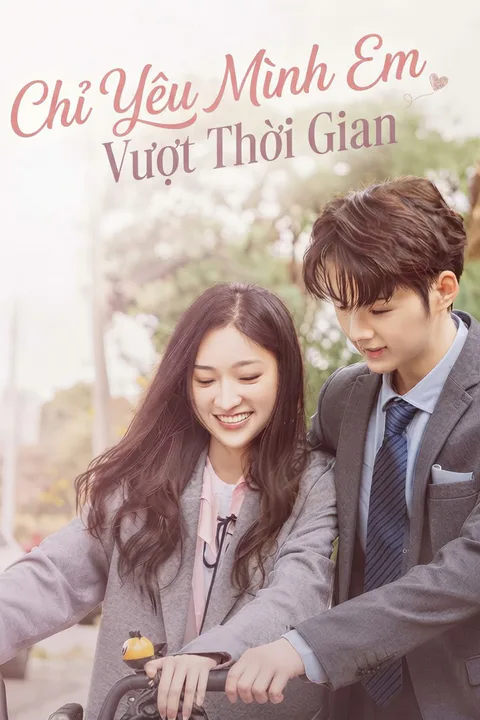 Poster Chỉ Yêu Mình Em Vượt Thời Gian