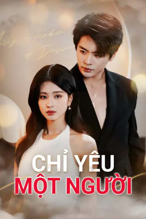 Poster Chỉ Yêu Một Người
