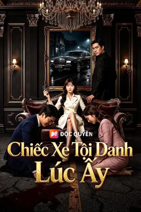 Poster Chiếc Xe Tội Danh Lúc Ấy