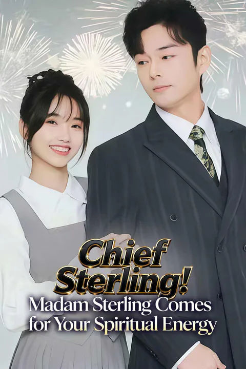Chief Sterling! Madam Sterling Comes for Your Spiritual Energy poster