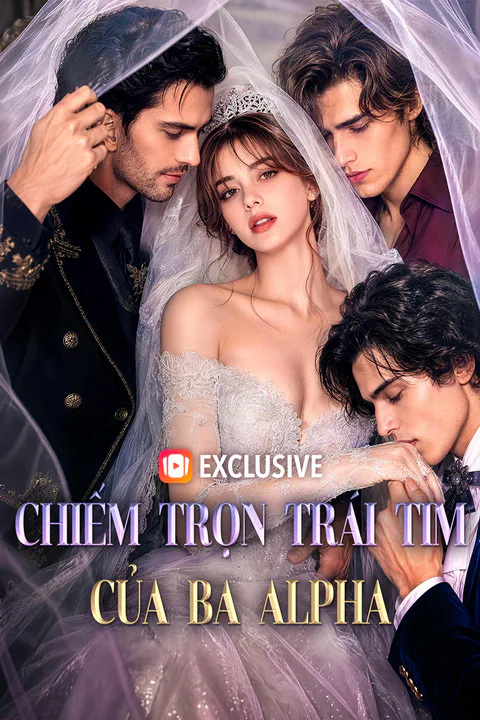 Poster Chiếm Trọn Trái Tim Của Ba Alpha