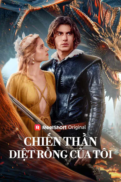 Poster Chiến Thần Diệt Rồng Của Tôi
