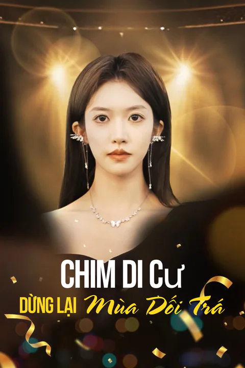 Poster Chim Di Cư Dừng Lại Mùa Dối Trá