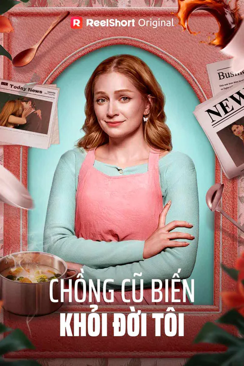 Poster Chồng Cũ Biến Khỏi Đời Tôi