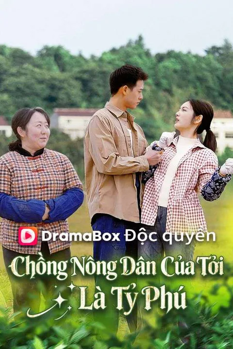 Poster Chồng Nông Dân Của Tôi Là Tỷ Phú