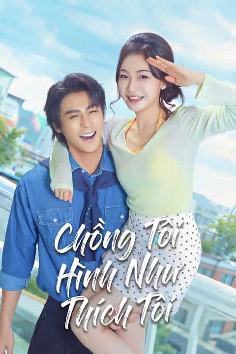 Poster Chồng Tôi Hình Như Thích Tôi