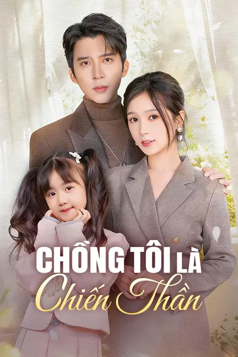 Poster Chồng Tôi Là Chiến Thần