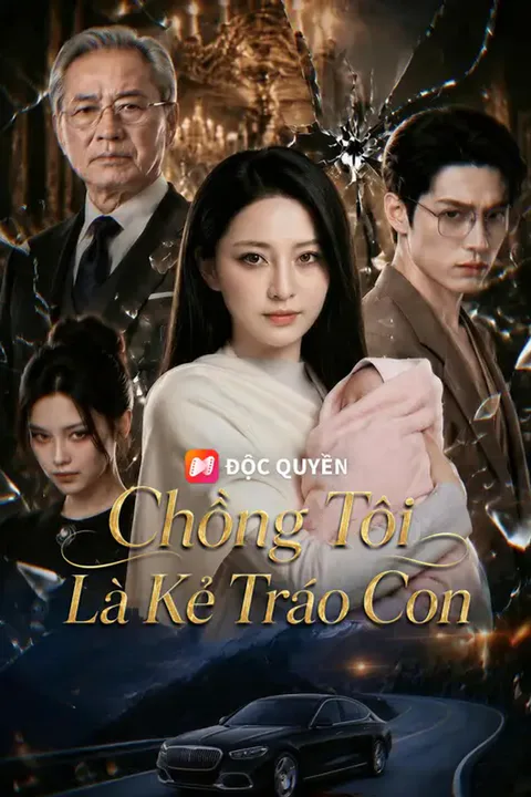 Poster Chồng Tôi Là Kẻ Tráo Con