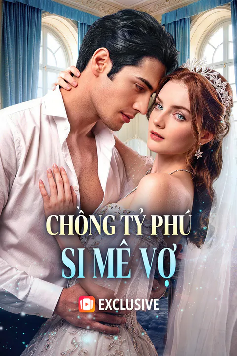 Poster Chồng Tỷ Phú Si Mê Vợ
