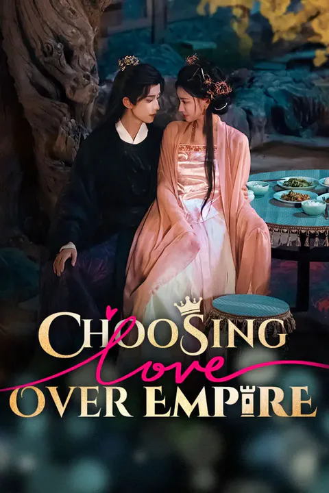 ​Choosing Love Over Empire poster