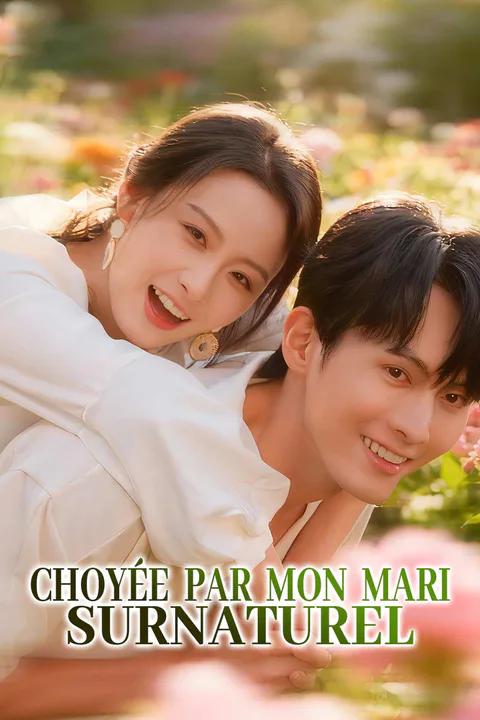 Affiche de Choyée par Mon Mari Surnaturel