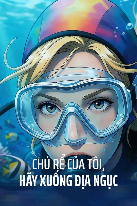 Poster Chú Rể Của Tôi, Hãy Xuống Địa Ngục