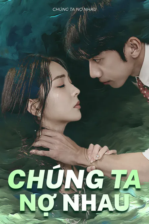 Poster Chúng ta nợ nhau