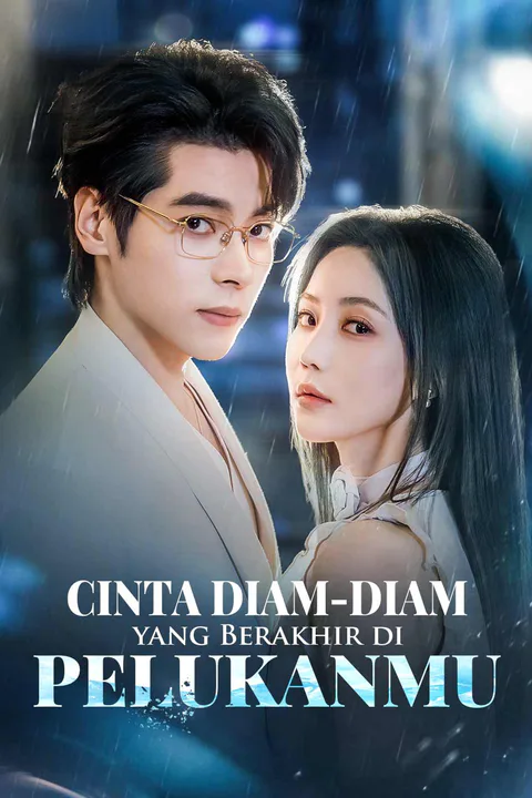 Poster Cinta Diam-Diam yang Berakhir di Pelukanmu