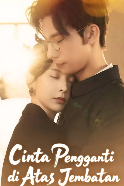 Poster Cinta Pengganti di Atas Jembatan