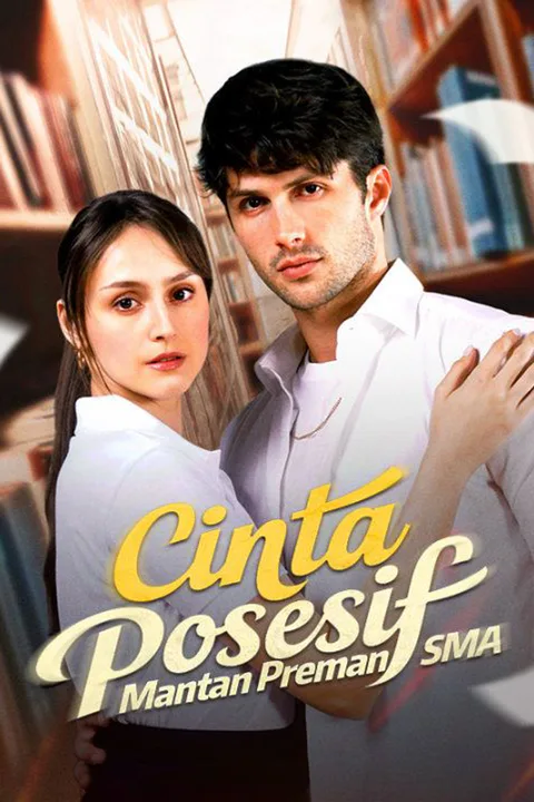 Poster Cinta Posesif Mantan Preman SMA