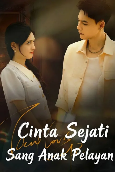 Poster Cinta Sejati Sang Anak Pelayan