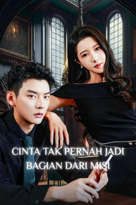 Poster Cinta Tak Pernah Jadi Bagian dari Misi