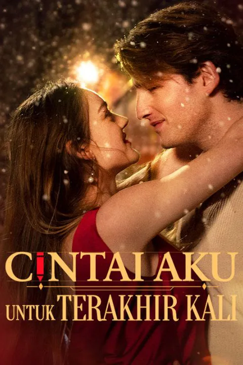 Poster Cintai Aku untuk Terakhir Kali