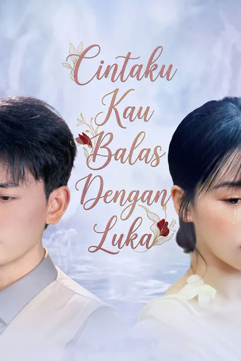 Poster Cintaku Kau Balas Dengan Luka