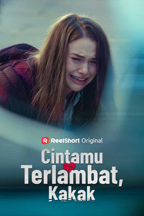 Poster Cintamu Terlambat, Kakak