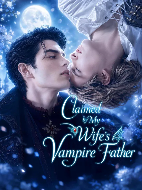Claimed by My Wife's Vampire Father poster