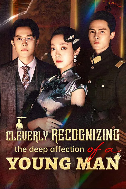 Cleverly recognizing the deep affection of a young man poster