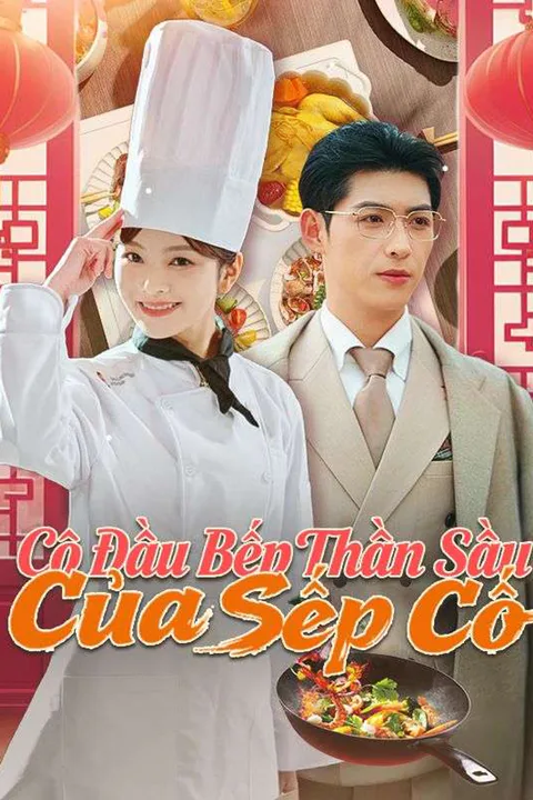 Poster Cô Đầu Bếp Thần Sầu Của Sếp Cố